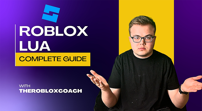 THIS IS THE ROBLOX LUA COMPLETE COURSE